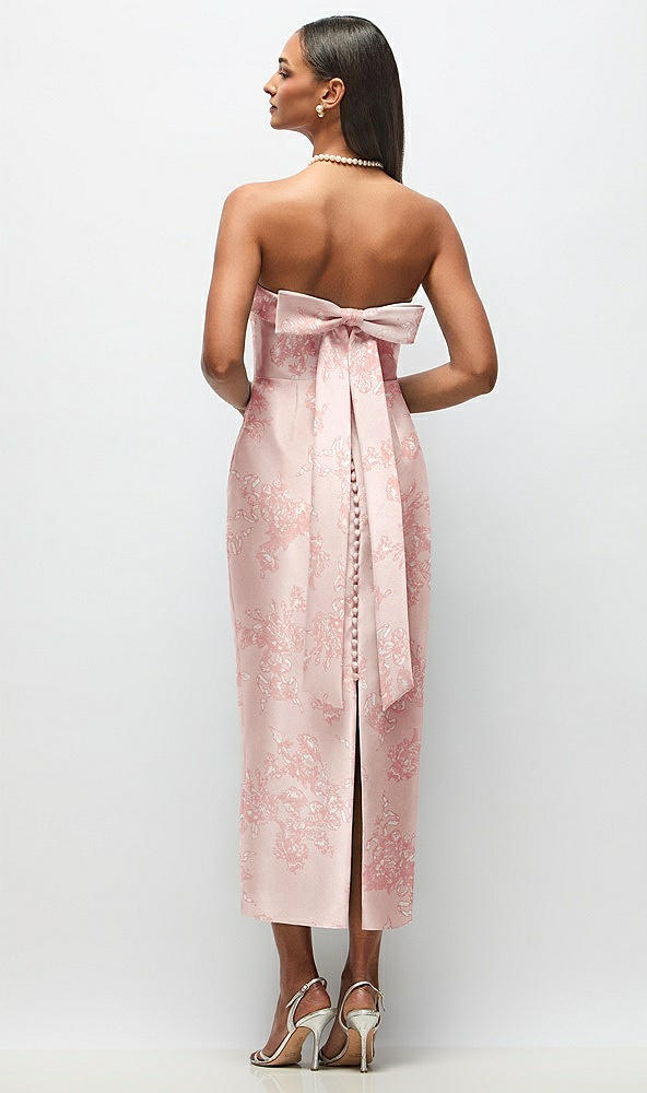 Back View - Bow And Blossom Print Strapless Cuff Floral Satin Midi Dress with Column Skirt & Back Bow 