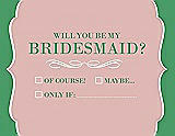 Front View Thumbnail - Rose - PANTONE Rose Quartz & Juniper Will You Be My Bridesmaid Card - Checkbox