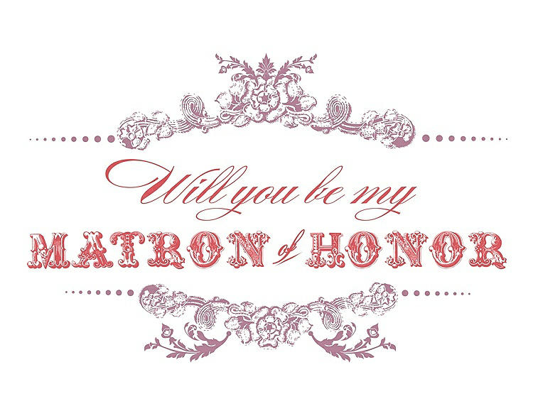 Front View - Rosebud & Perfect Coral Will You Be My Matron of Honor Card - Vintage