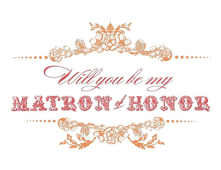 Front View - Clementine & Perfect Coral Will You Be My Matron of Honor Card - Vintage