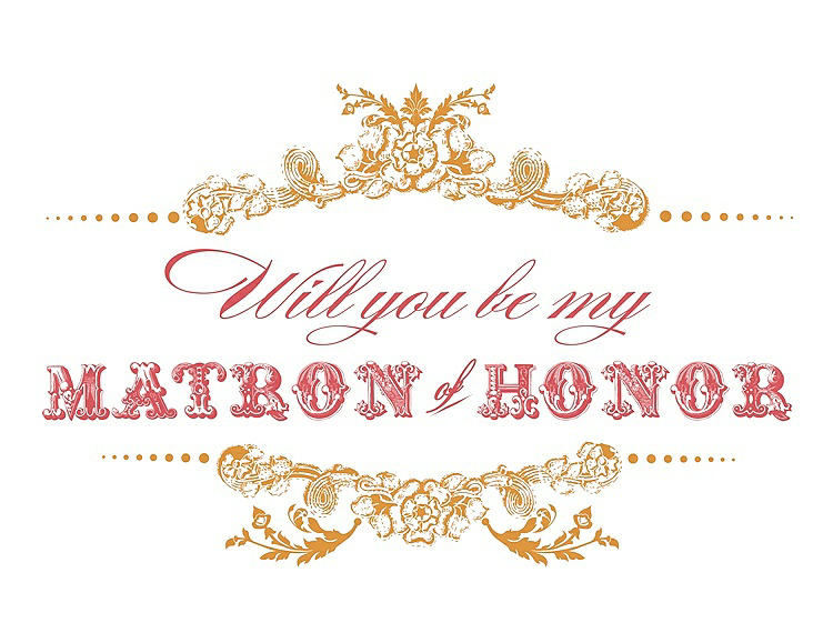 Front View - Orange Crush & Perfect Coral Will You Be My Matron of Honor Card - Vintage