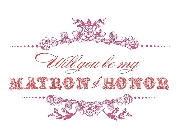 Front View - Pretty In Pink & Perfect Coral Will You Be My Matron of Honor Card - Vintage