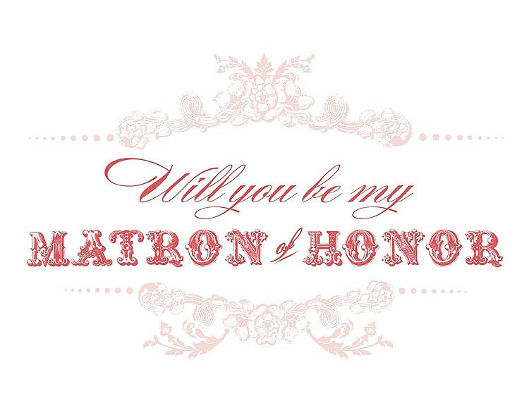 Front View - Rose Water & Perfect Coral Will You Be My Matron of Honor Card - Vintage