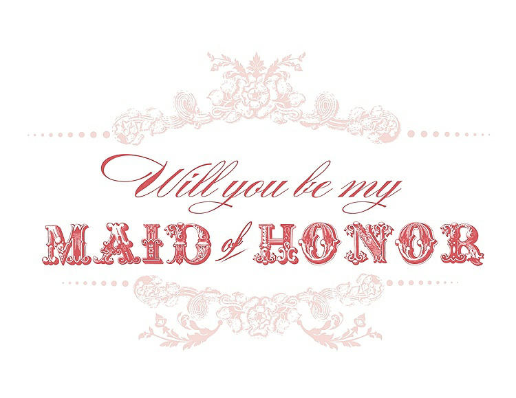 Front View - Rose Water & Perfect Coral Will You Be My Maid of Honor Card - Vintage