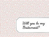 Front View Thumbnail - Rose Water & Ebony Will You Be My Bridesmaid Card - Petal