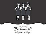 Front View Thumbnail - Graphite & Ebony Will You Be My Bridesmaid Card - Girls Checkbox