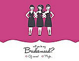 Front View Thumbnail - Fuchsia & Ebony Will You Be My Bridesmaid Card - Girls Checkbox