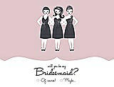 Front View Thumbnail - Ice Pink & Ebony Will You Be My Bridesmaid Card - Girls Checkbox