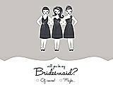 Front View Thumbnail - Oyster & Ebony Will You Be My Bridesmaid Card - Girls Checkbox