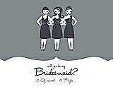 Front View Thumbnail - Pewter & Ebony Will You Be My Bridesmaid Card - Girls Checkbox