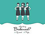 Front View Thumbnail - Pantone Turquoise & Ebony Will You Be My Bridesmaid Card - Girls Checkbox