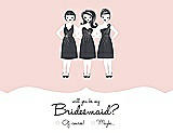 Front View Thumbnail - Rose Water & Ebony Will You Be My Bridesmaid Card - Girls Checkbox
