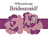 Front View Thumbnail - Carnation & Persian Plum Will You Be My Bridesmaid Card - 2 Color Flowers