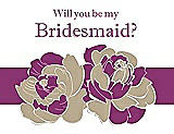 Front View Thumbnail - Champagne & Persian Plum Will You Be My Bridesmaid Card - 2 Color Flowers