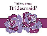 Front View Thumbnail - Pansy & Persian Plum Will You Be My Bridesmaid Card - 2 Color Flowers