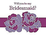 Front View Thumbnail - Passion & Persian Plum Will You Be My Bridesmaid Card - 2 Color Flowers