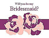 Front View Thumbnail - Primrose & Persian Plum Will You Be My Bridesmaid Card - 2 Color Flowers