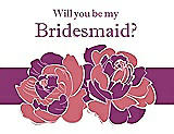 Front View Thumbnail - Papaya & Persian Plum Will You Be My Bridesmaid Card - 2 Color Flowers