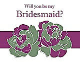 Front View Thumbnail - Sage & Persian Plum Will You Be My Bridesmaid Card - 2 Color Flowers