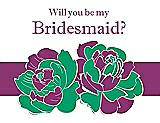 Front View Thumbnail - Shamrock & Persian Plum Will You Be My Bridesmaid Card - 2 Color Flowers