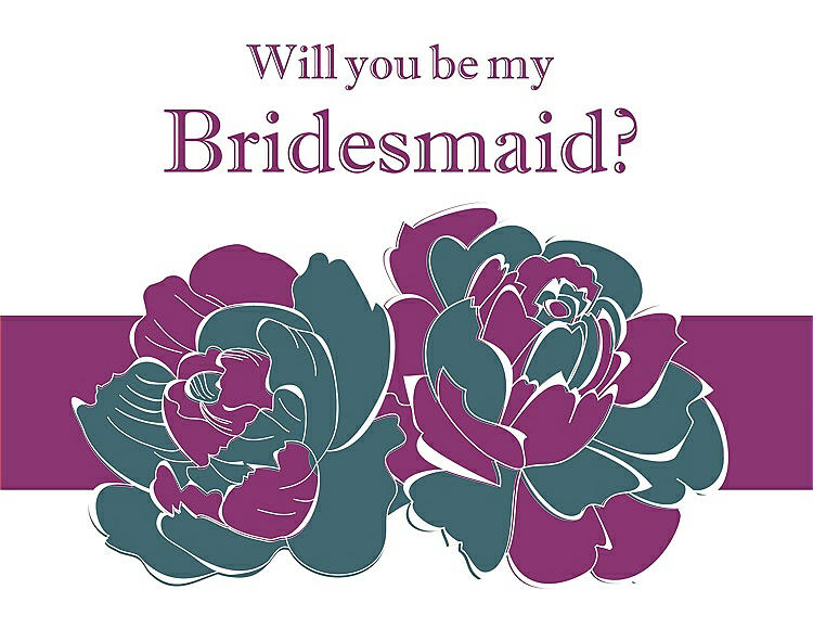 Front View - Teal & Persian Plum Will You Be My Bridesmaid Card - 2 Color Flowers