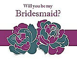 Front View Thumbnail - Teal & Persian Plum Will You Be My Bridesmaid Card - 2 Color Flowers