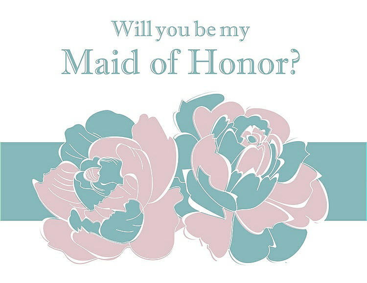 Front View - Ice Pink & Seaside Will You Be My Maid of Honor Card - 2 Color Flowers