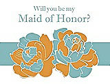 Front View Thumbnail - Orange Crush & Seaside Will You Be My Maid of Honor Card - 2 Color Flowers
