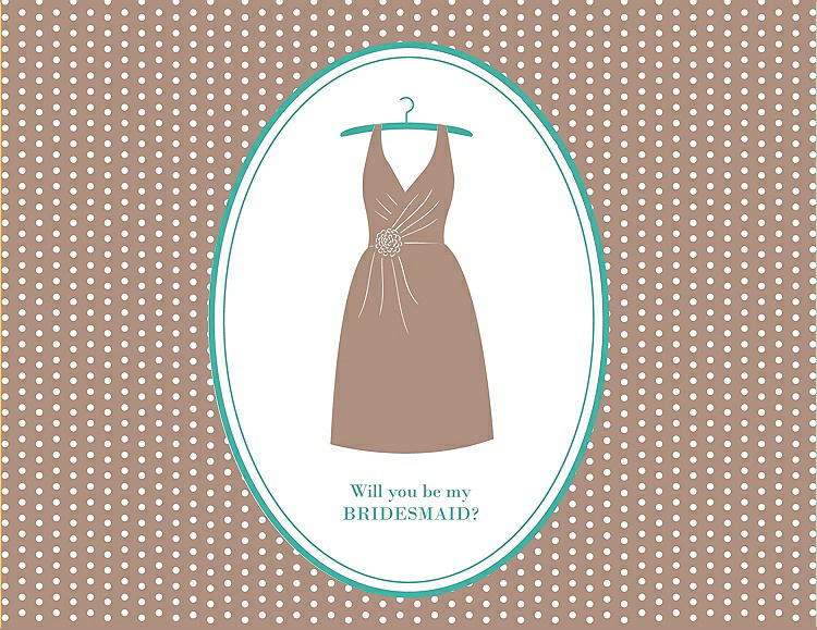 Front View - Cappuccino & Pantone Turquoise Will You Be My Bridesmaid Card - Dress