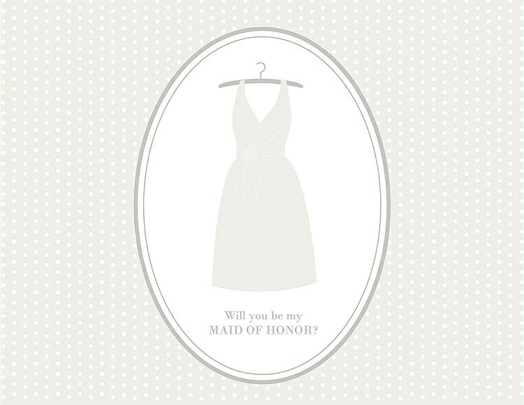 Front View - Marshmallow & Oyster Will You Be My Maid of Honor Card - Dress
