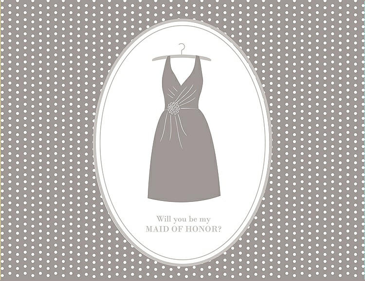 Front View - Taupe & Oyster Will You Be My Maid of Honor Card - Dress