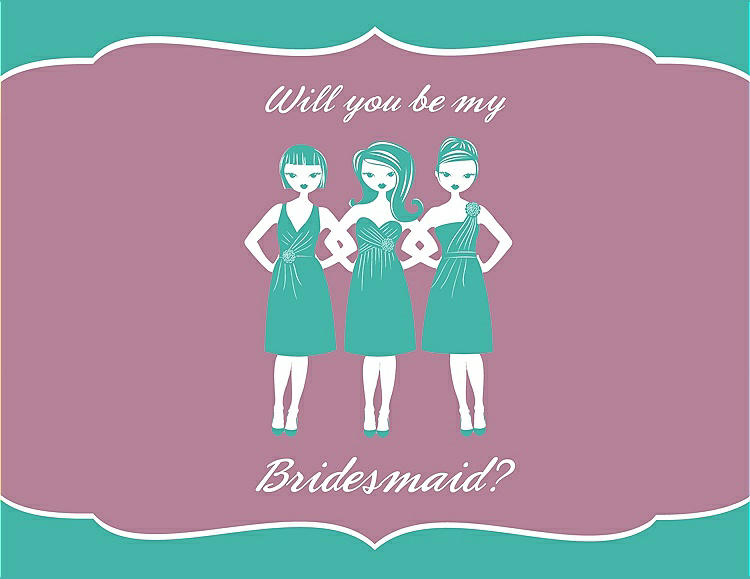 Front View - Pantone Turquoise & Rosebud Will You Be My Bridesmaid Card - Girls