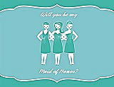 Front View Thumbnail - Pantone Turquoise & Spa Will You Be My Maid of Honor Card - Girls