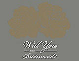 Front View Thumbnail - Antique Gold & Charcoal Gray Will You Be My Bridesmaid Card - Flowers