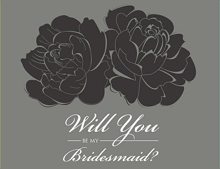 Front View - Graphite & Charcoal Gray Will You Be My Bridesmaid Card - Flowers