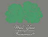 Front View Thumbnail - Juniper & Charcoal Gray Will You Be My Bridesmaid Card - Flowers