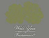 Front View Thumbnail - Olive & Charcoal Gray Will You Be My Bridesmaid Card - Flowers