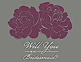 Front View Thumbnail - Plum Raisin & Charcoal Gray Will You Be My Bridesmaid Card - Flowers