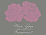 Front View Thumbnail - Rosebud & Charcoal Gray Will You Be My Bridesmaid Card - Flowers