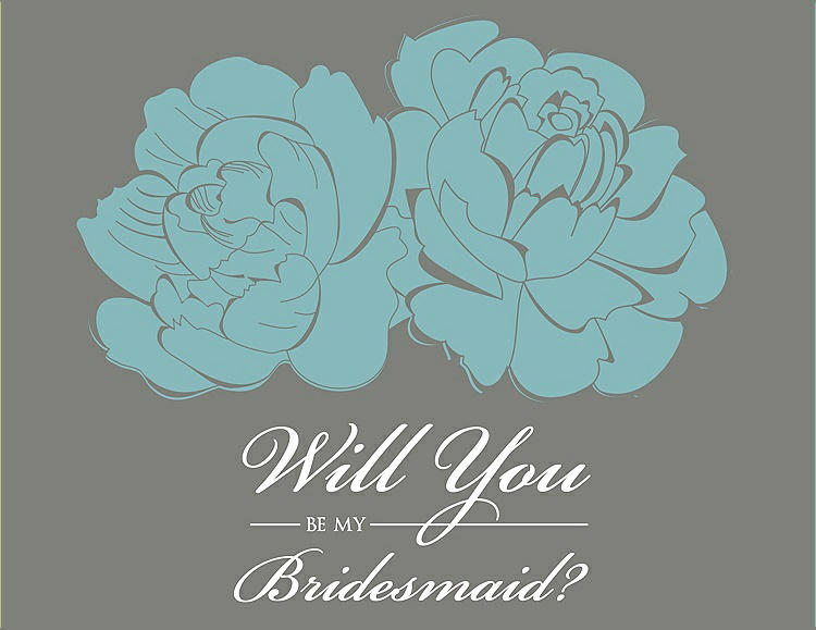 Front View - Seaside & Charcoal Gray Will You Be My Bridesmaid Card - Flowers