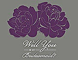 Front View Thumbnail - African Violet & Charcoal Gray Will You Be My Bridesmaid Card - Flowers
