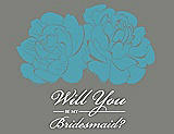 Front View Thumbnail - Aquamarine & Charcoal Gray Will You Be My Bridesmaid Card - Flowers