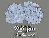 Front View Thumbnail - Arctic & Charcoal Gray Will You Be My Bridesmaid Card - Flowers