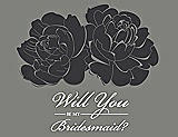 Front View Thumbnail - Black & Charcoal Gray Will You Be My Bridesmaid Card - Flowers