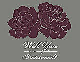 Front View Thumbnail - Bordeaux & Charcoal Gray Will You Be My Bridesmaid Card - Flowers
