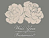Front View Thumbnail - Cameo & Charcoal Gray Will You Be My Bridesmaid Card - Flowers