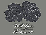 Front View Thumbnail - Ebony & Charcoal Gray Will You Be My Bridesmaid Card - Flowers