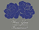 Front View Thumbnail - Electric Blue & Charcoal Gray Will You Be My Bridesmaid Card - Flowers