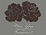 Front View Thumbnail - Espresso & Charcoal Gray Will You Be My Bridesmaid Card - Flowers