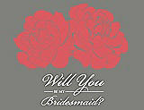 Front View Thumbnail - Perfect Coral & Charcoal Gray Will You Be My Bridesmaid Card - Flowers